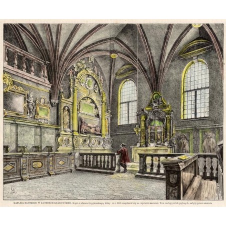 Kaplica Batorego w katedrze krakowskiej / "KAPLICA BATOREGO W KATEDRZE KRAKOWSKIÉJ. Kopia z obrazu Gryglewskiego, który w r. 186