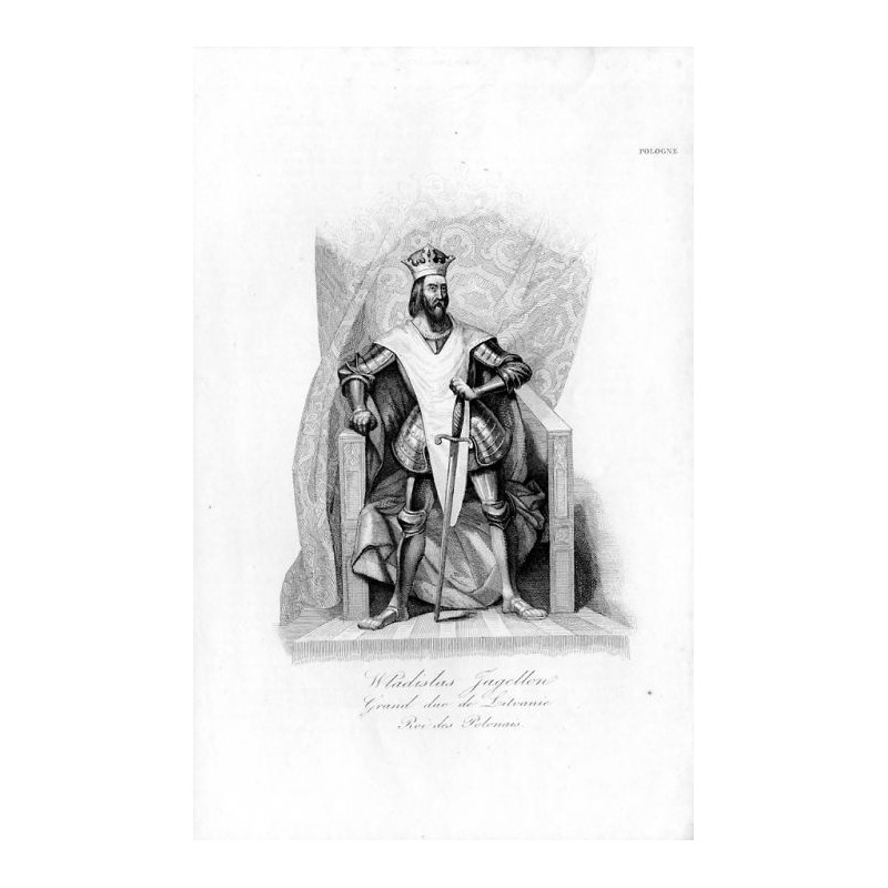 "Wladislas Jagellon Grand due de Litvanie Roi des Polonais."
