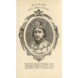 Wacław II / "WACŁAW KRÓL CZESKI I POLSKI."