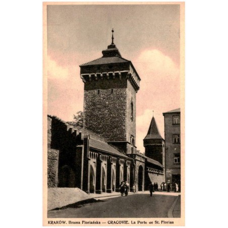 Kraków. Brama Floriańska - Cracovie. La Porte de St. Florian