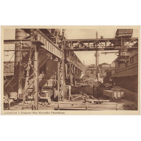 Chorzów I. Fragment Huty Marszałka Piłsudskiego