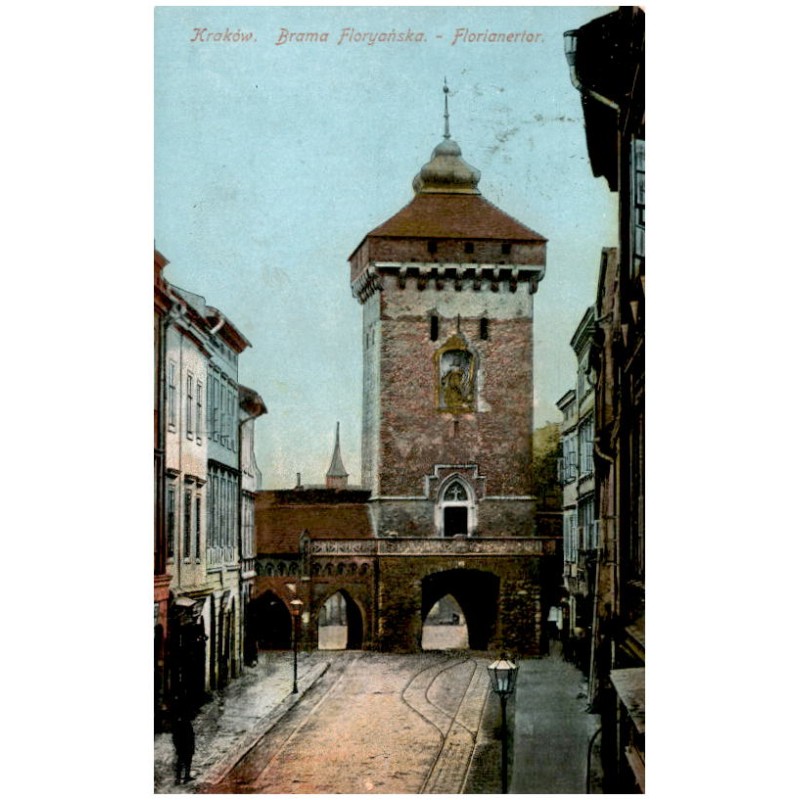 Kraków. Brama Floryańska. - Florianertor.