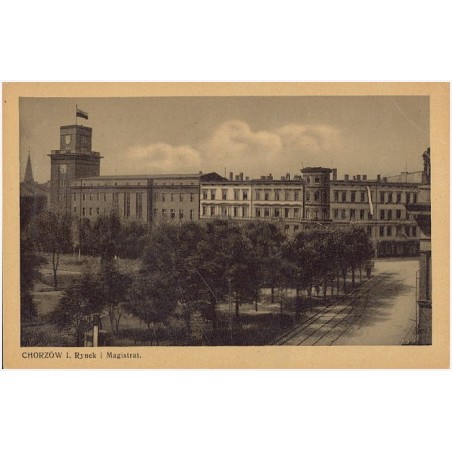 Chorzów I. Rynek i Magistrat