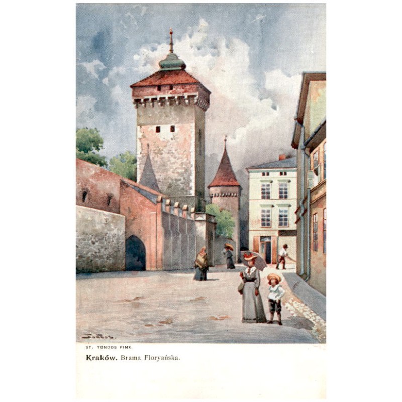 St. Tondos. pinx. Kraków. Brama Floryańska.