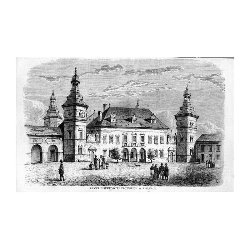 Zamek biskupów krakowskich w Kielcach / "ZAMEK BISKUPÓW KRAKOWSKICH W KIELCACH."