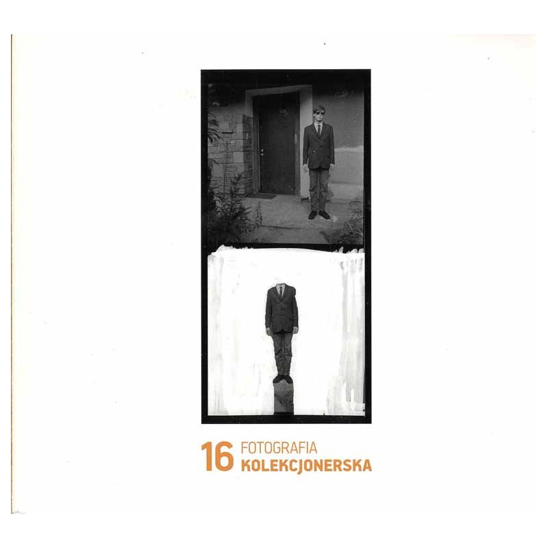 FK 16 Fotografia kolekcjonerska. Poza Portret. O człowieku w polskiej fotografii. Aukcja połączona z wystawą  Special edition.