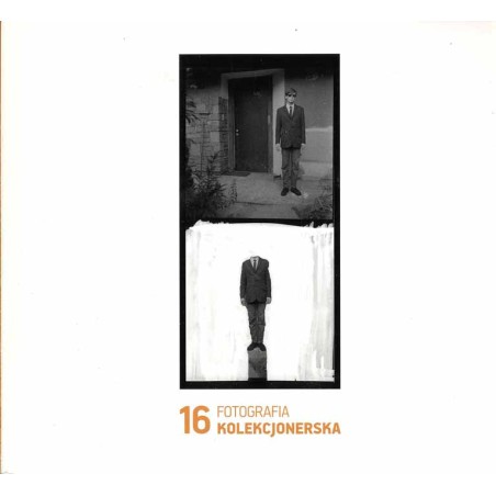 FK 16 Fotografia kolekcjonerska. Poza Portret. O człowieku w polskiej fotografii. Aukcja połączona z wystawą  Special edition.