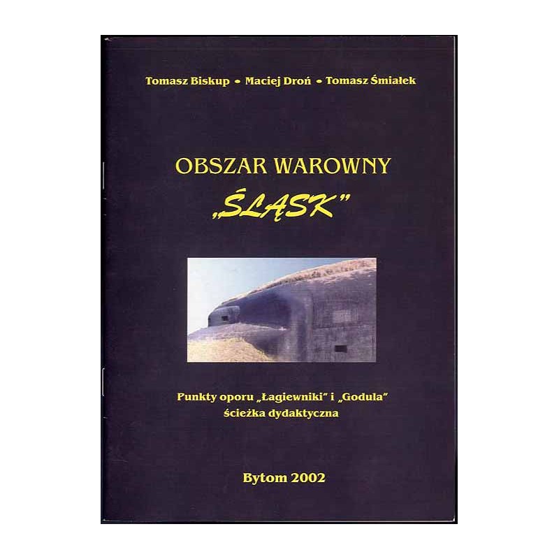 Obszar warowny "Śląsk". Punkty oporu "Łagiewniki" i "Godula" - ścieżka dydaktyczna