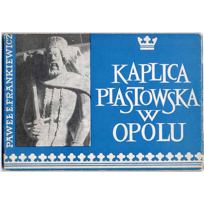 Kaplica Piastowska w Opolu