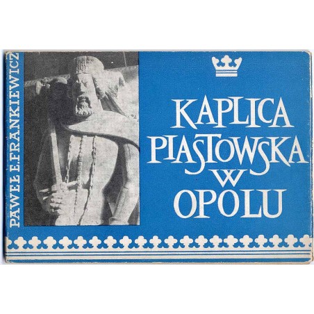 Kaplica Piastowska w Opolu
