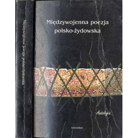 Międzywojenna poezja polsko-żydowska. Antologia
