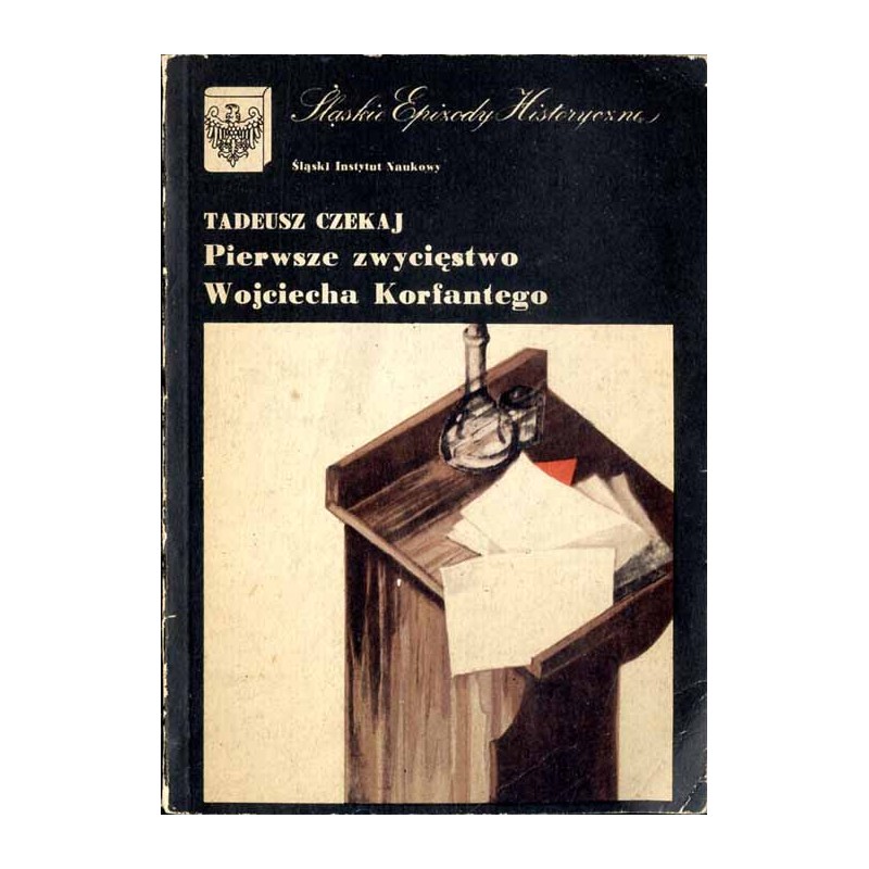 Pierwsze zwycięstwo Wojciecha Korfantego