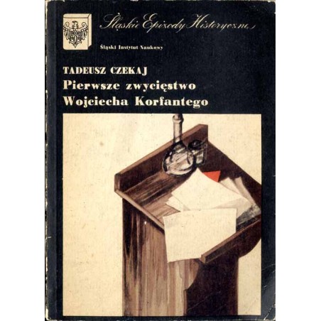 Pierwsze zwycięstwo Wojciecha Korfantego