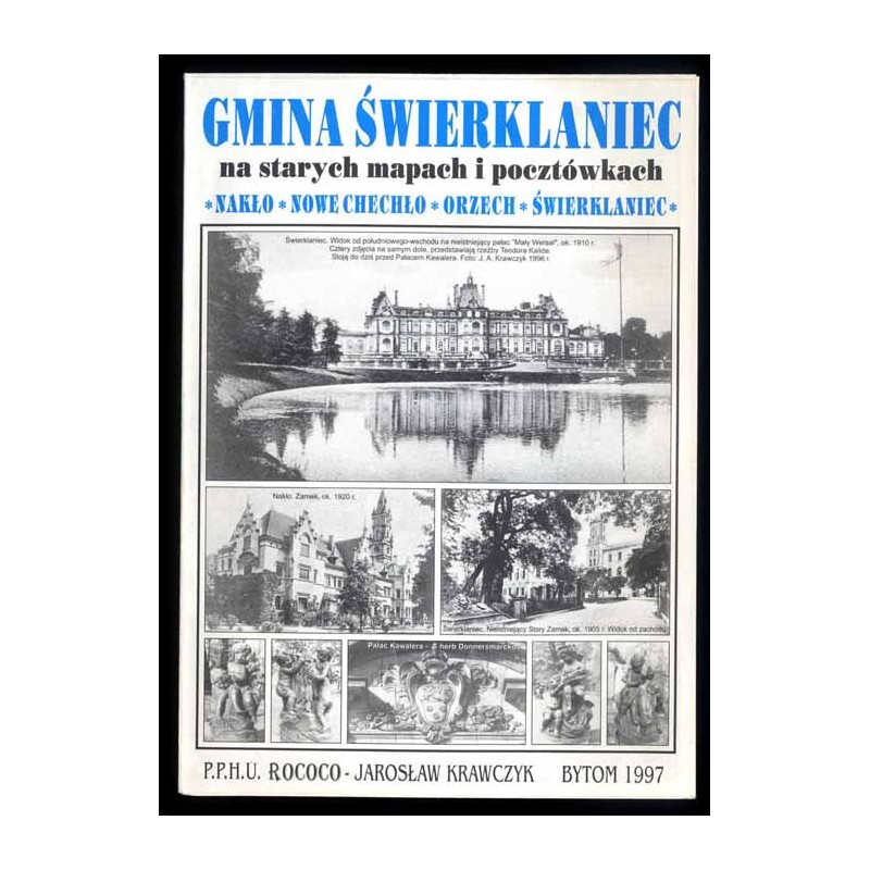 Gmina Świerklaniec na starych mapach i pocztówkach. Nakło. Nowe Chechło. Orzech. Świerklaniec
