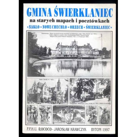 Gmina Świerklaniec na starych mapach i pocztówkach. Nakło. Nowe Chechło. Orzech. Świerklaniec