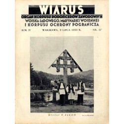 Wiarus. Organ Korpusu Podoficerów Zawodowych Wojska Lądowego, Marynarki Wojennej i Korpusu Ochrony Pogranicza. R.4 (1933). Nr 27