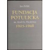 Fundacja Potulicka im. Anieli hr. Potulickiej 1925-1948. Historia i dokumenty