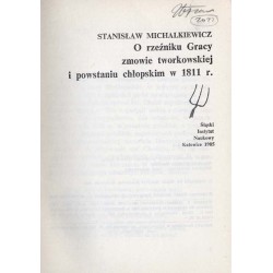 O rzeźniku Gracy, zmowie tworkowskiej i powstaniu chłopskim w 1811 r