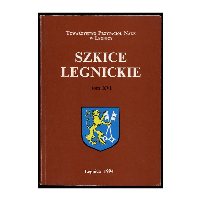 Szkice Legnickie. T. 16 (1994)