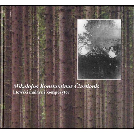 Mikalojus Konstantinas Čiurlionis litewski malarz i kompozytor  lietuviu dailininkas ir kompozitorius  a lithuanian painter an