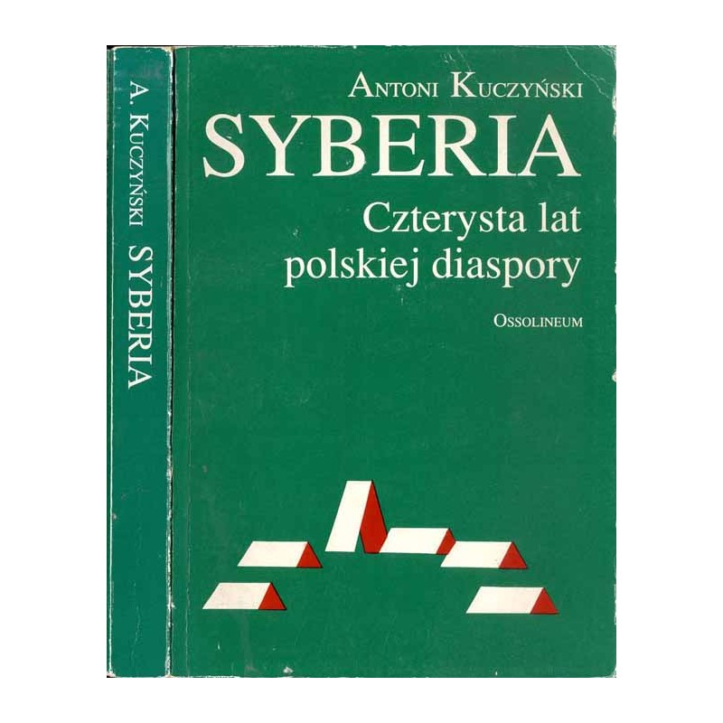 Syberia. 400 lat polskiej diaspory. Antologia historyczno-kulturowa
