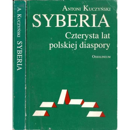 Syberia. 400 lat polskiej diaspory. Antologia historyczno-kulturowa