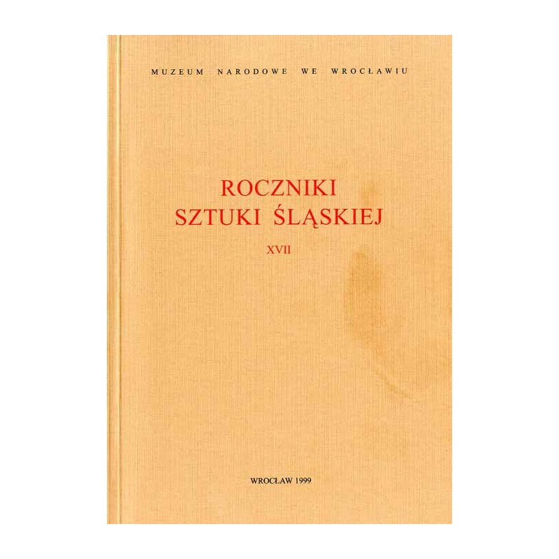 Roczniki Sztuki Śląskiej. R. 17 (1999)