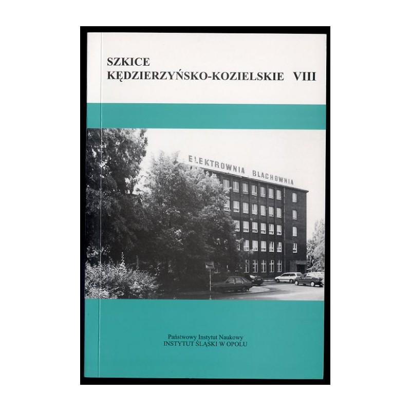 Szkice Kędzierzyńsko-Kozielskie. T. 8 (2002)