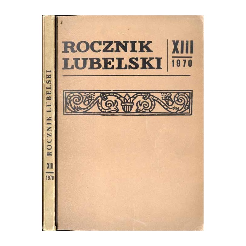 Rocznik Lubelski. T. 13 (1970) / Sąd kasztelana lubelskiego w Wąwolnicy / Inicjatywa polityczna szlachty chełmskiej w czasie bez