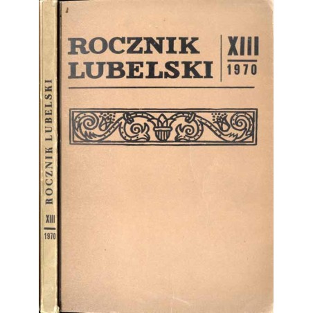 Rocznik Lubelski. T. 13 (1970) / Sąd kasztelana lubelskiego w Wąwolnicy / Inicjatywa polityczna szlachty chełmskiej w czasie bez