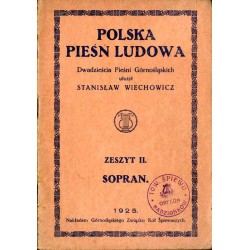 Polska Pieśń Ludowa. Dwadzieścia Pieśni Górnośląskich. Z. 2: Sopran