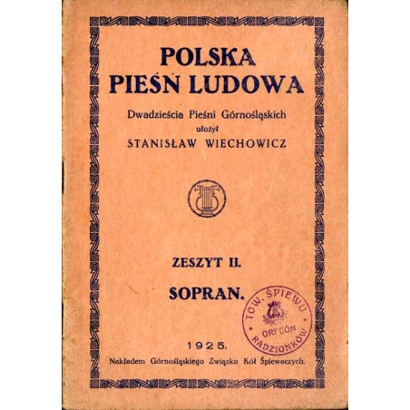 Polska Pieśń Ludowa. Dwadzieścia Pieśni Górnośląskich. Z. 2: Sopran