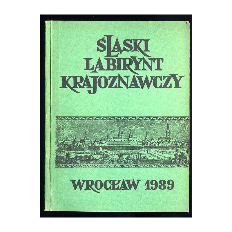 Śląski Labirynt Krajoznawczy. [T. 1] (1989) / Wejście w labirynt / Krajoznawstwo Bolesława Olszewicza 
- Rościsław Żerelik: Śr