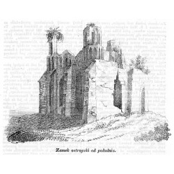 Zamek w Ostrogu / [1] "Zamek ostrogski od wschodu." [2] "Zamek ostrogski od zachodu." [3] "Zamek ostrogski od południa." [4]