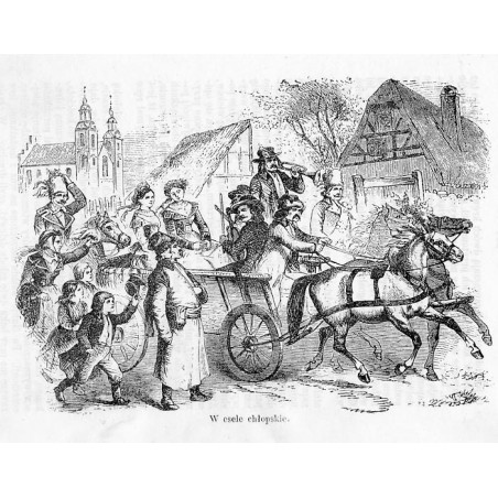 "W esele chłopskie." / Wielkopolska. Wesele chłopskie