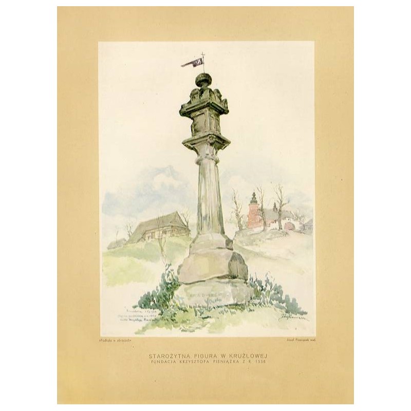 Starożytna figura w Krużlowej. Fundacja Krzysztofa Pieniążka z r. 1558 / "STAROŻYTNA FIGURA W KRUŻLOWEJ. FUNDACJA KRZYSZTOFA PIE