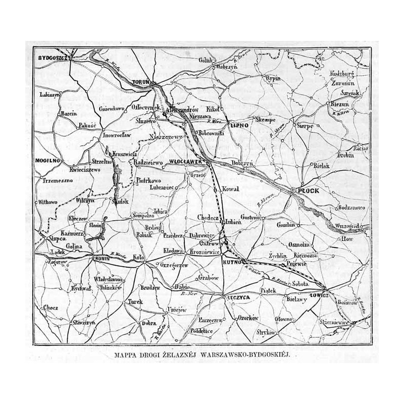 Mapa Drogi Żelaznej Warszawsko-Bydgoskiej / "MAPPA DROGI ŻELAZNÉJ WARSZAWSKO-BYDGOSKIÉJ."