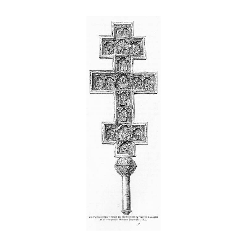 "Ein Vortragkreuz Geschenk des moldauischen Wojwoden Alexander an das ruthenische Bisthum Przemyśl (1487). / aus der Publicatio