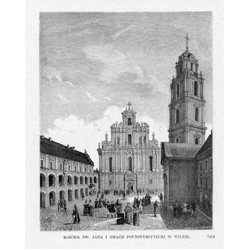 Kościół św. Jana i gmach pouniwersytecki w Wilnie / "KOŚCIÓŁ ŚW. JANA I GMACH POUNIWERSYTECKI W WILNIE. 7454"