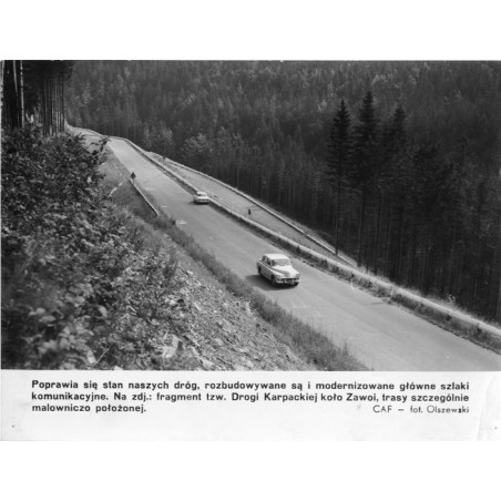 "Poprawia się stan naszych dróg, rozbudowywane są i modernizowane główne szlaki komunikacyjne. Na zdj.: fragment tzw. Drogi Karp