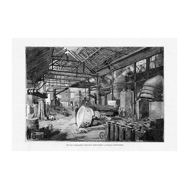 "Aus dem erzherzoglichen Stahlwerk "RudolfHütte" zu Trzyniec nächst Teschen."
