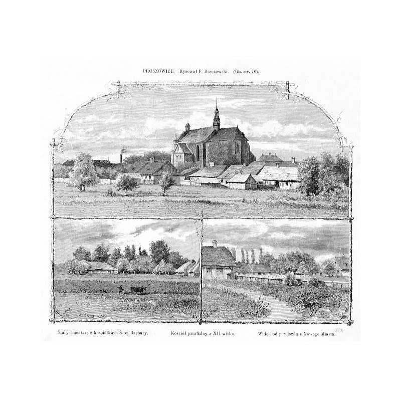 Proszowice / "PROSZOWICE. Rysował F. Brzozowski. [...] Stary cmentarz z kościółkiem Ś-téj Barbary. Kościół parafialny z XII wiek
