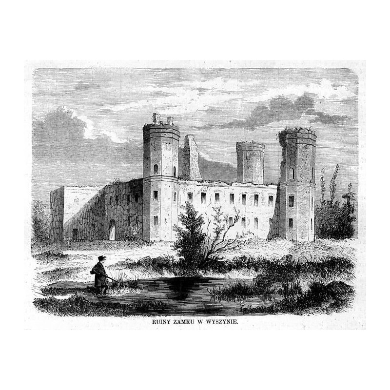 Ruiny zamku w Wyszynie / "RUINY ZAMKU W WYSZYNIE."
