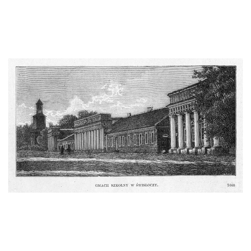 Gmach szkolny w Świsłoczy. 7460 / "GMACH SZKOLNY W ŚWISŁOCZY. 7460"