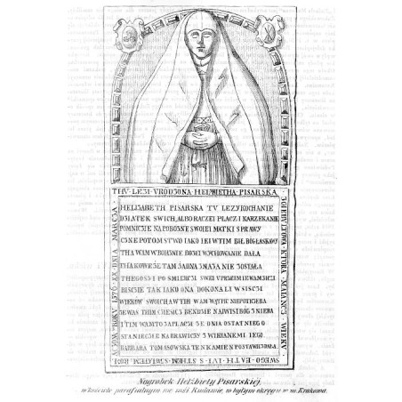 "Nagrobek Helźbiety Pisarskiéj, w kościele parafialnym we wśi Rudawie, w byłym okręgu w m.Krakowa."