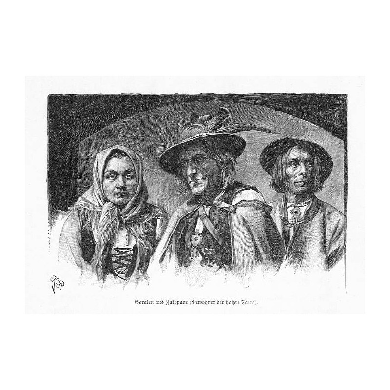 "Goralen aus Zakopane (Bewohner der hohen Tatra)."