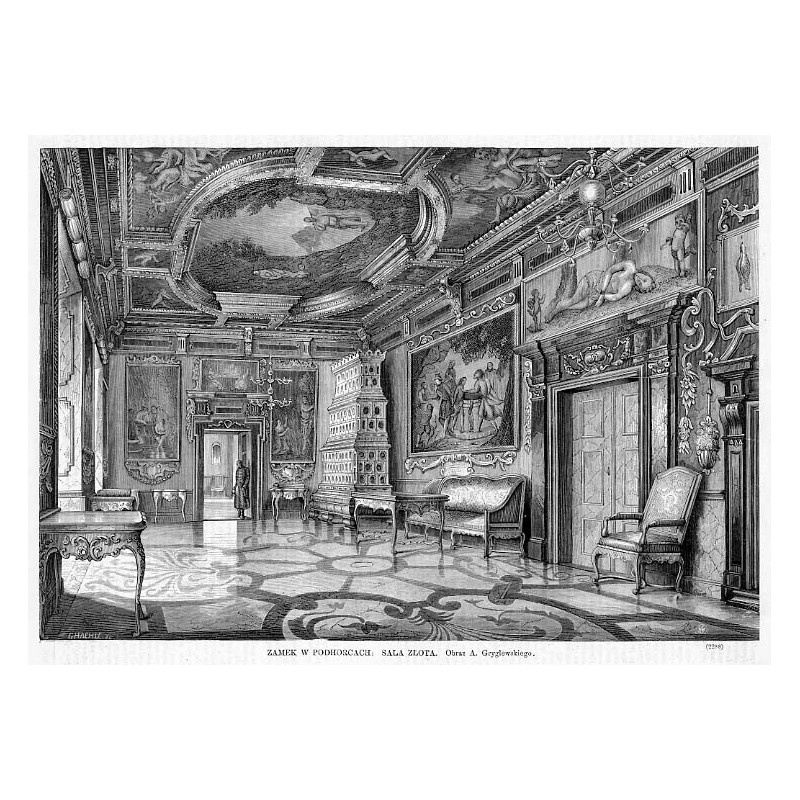 Zamek w Podhorcach. Sala Złota. Obraz A. Gryglewskiego / "ZAMEK W PODHORCACH. SALA ZŁOTA. Obraz A. Gryglewskiego. (2288)"