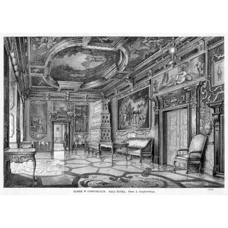 Zamek w Podhorcach. Sala Złota. Obraz A. Gryglewskiego / "ZAMEK W PODHORCACH. SALA ZŁOTA. Obraz A. Gryglewskiego. (2288)"