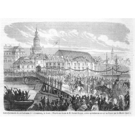 "Entrée solennelle du roi Guillamue ler á Kœnigsberg, le 14 oct. (D'aprés un dessin de M. Durand-Brager, artiste spécialement en