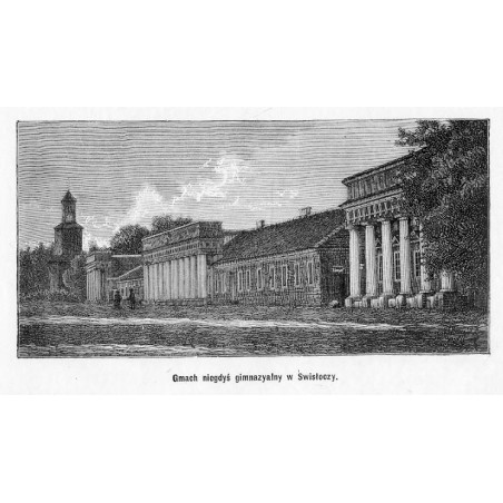 15. "Gmach niegdyś gimnazyalny w Świsłoczy."
